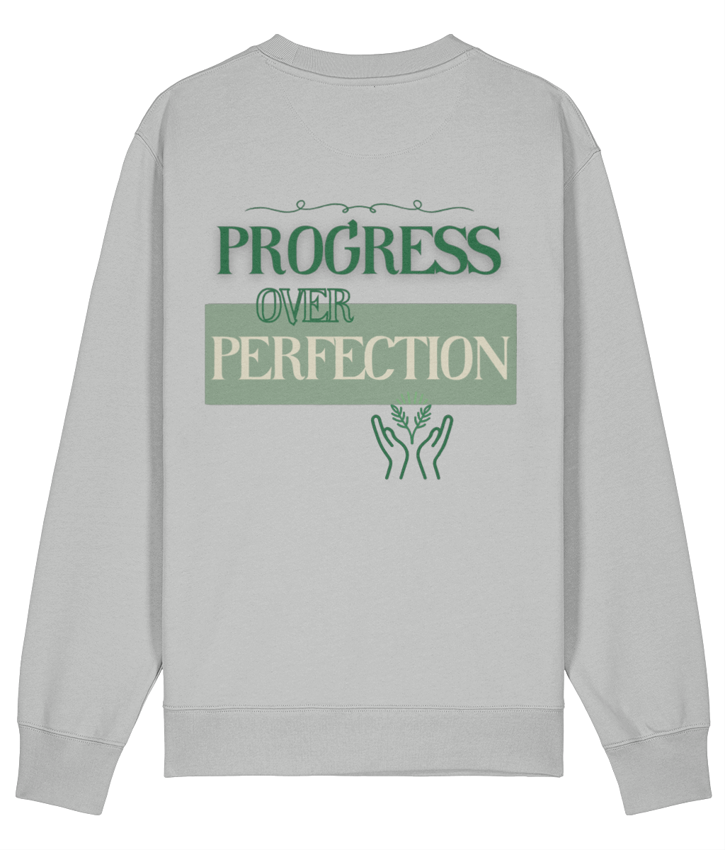 Organic Sweatshirt - Progress over Perfection