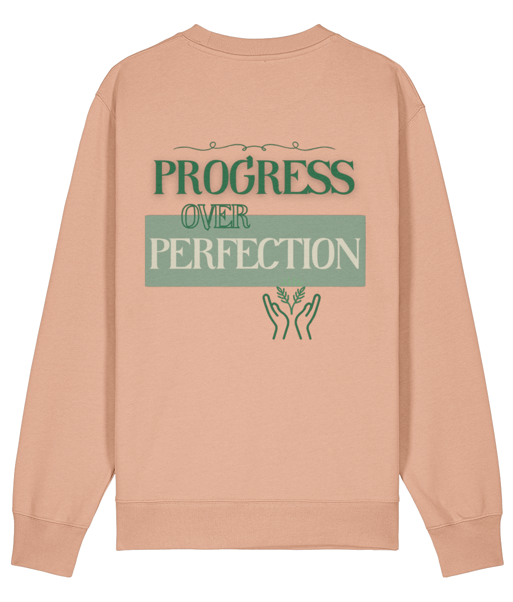 Organic Sweatshirt - Progress over Perfection