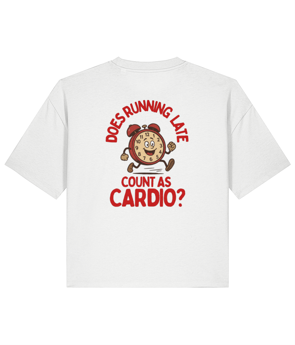 Organic Loose Fit T-Shirt - Is Running late Cardio?