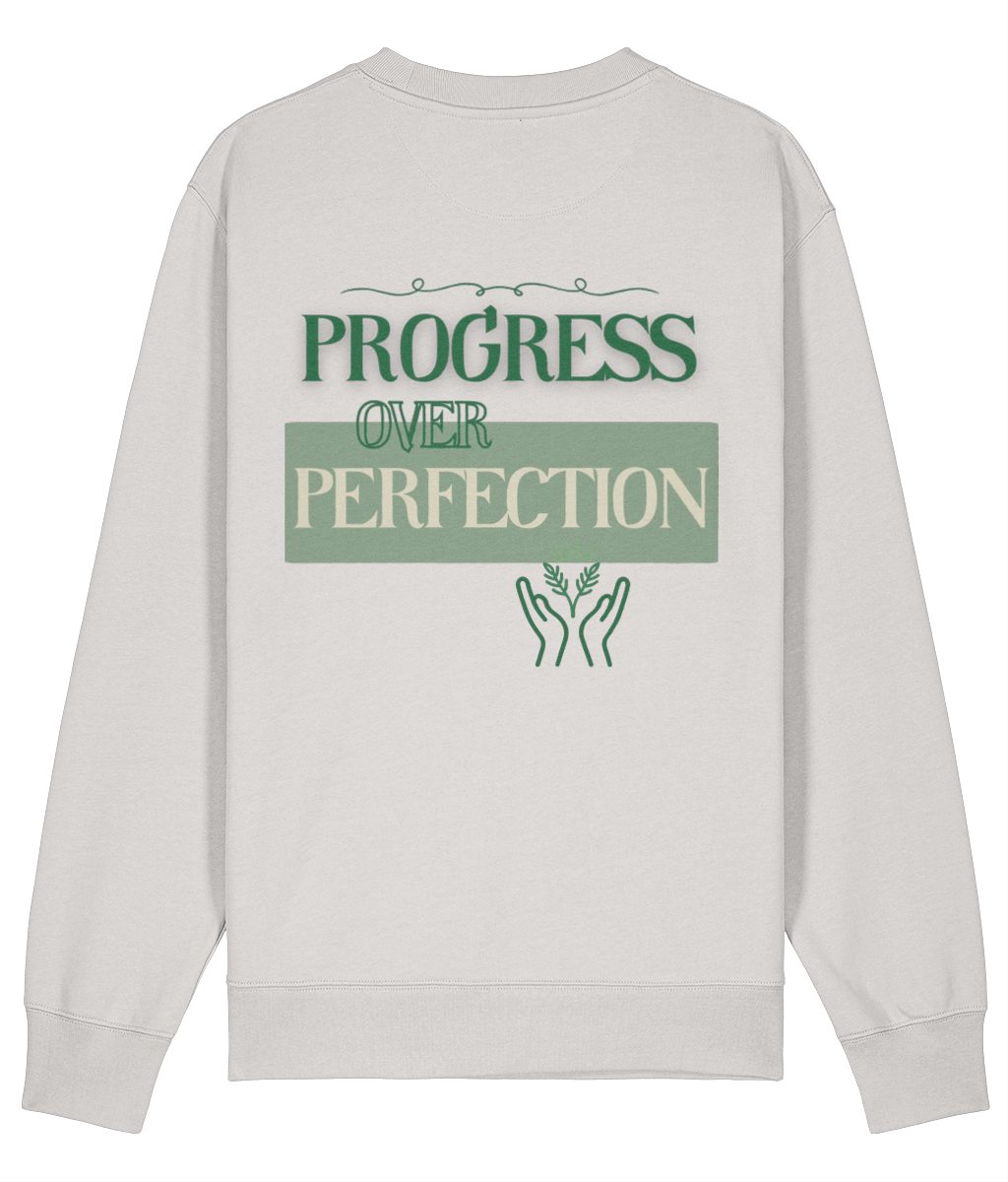 Organic Sweatshirt - Progress over Perfection